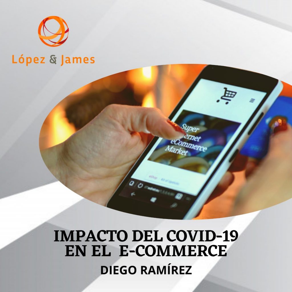 EL IMPACTO DEL COVID-19 EN EL E-COMMERCE – López&James